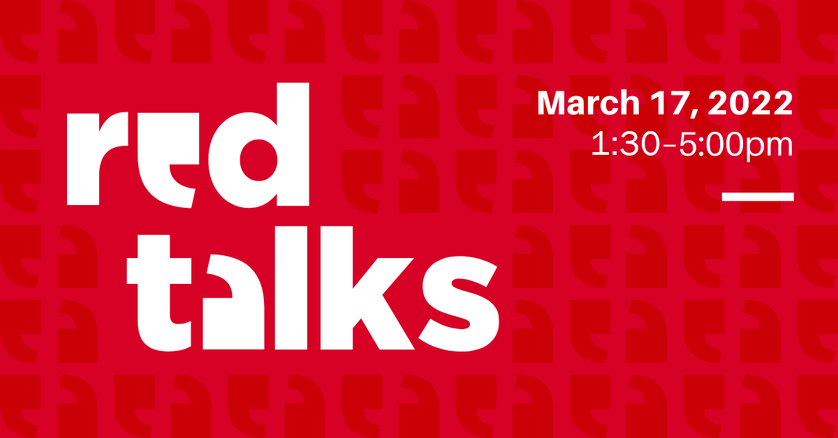 Red Talks March 17, 2022. 2pm-5pm